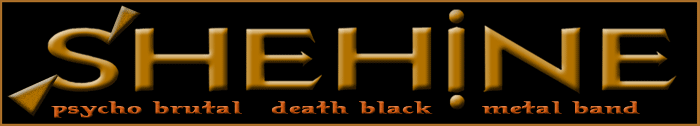 SHEHINE death black metal psycho brutal shredding band !!!  